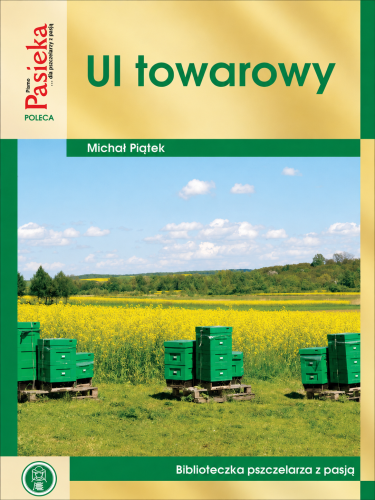 Ul towarowy Michał Piątek - książka o organizacji pasieki