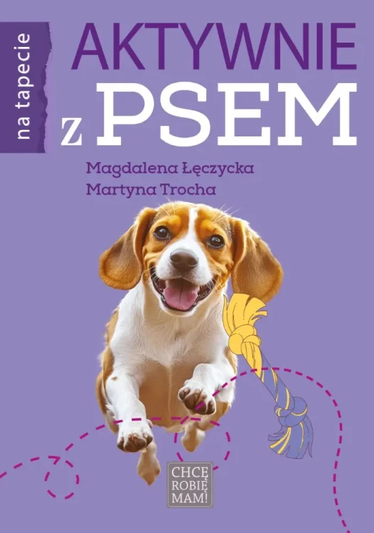 Aktywnie z psem Magdalena Łęczycka Martyna Trocha poradnik o zabawie i treningu psa