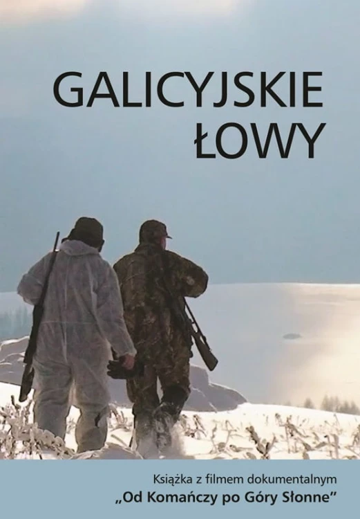 Galicyjskie łowy - okładka książki o myśliwych i tradycjach łowieckich Galicji