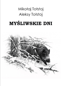 Myśliwskie dni - Mikołaj Tołstoj Aleksy Tołstoj 
