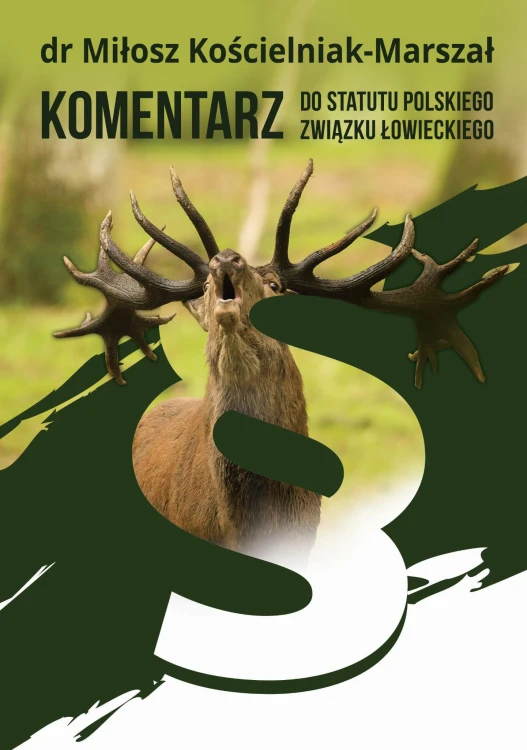 Okładka książki Komentarz do Statutu Polskiego Związku Łowieckiego – Miłosz Kościelniak-Marszał