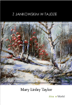 Z Jankowskim w tajdze - Mary Linley Taylor 