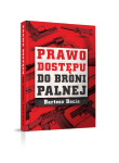 [GRATIS 1zł] Prawo dostępu do broni palnej - Bartosz Bacia