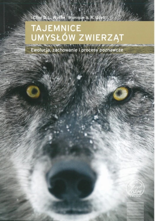 Tajemnice umysłów zwierząt Clive D. L. Wynne Monique A. R. Udell książka o procesach poznawczych zwierząt