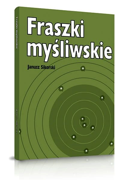 Fraszki Myśliwskie Janusz Sikorski – okładka książki z łowieckimi utworami