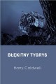 Błękitny tygrys - Harry Caldwell