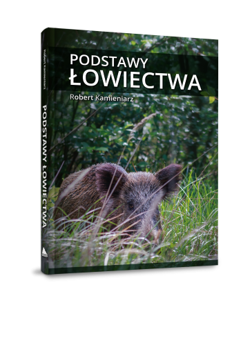 Podstawy łowiectwa Robert Kamieniarz – podręcznik w twardej oprawie
