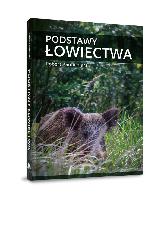 Podstawy łowiectwa Robert Kamieniarz – podręcznik w twardej oprawie