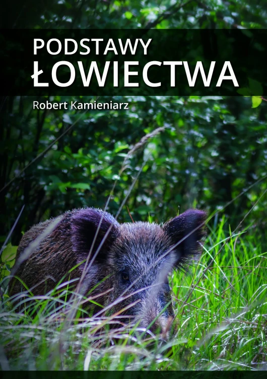 Okładka książki Podstawy łowiectwa Roberta Kamieniarza