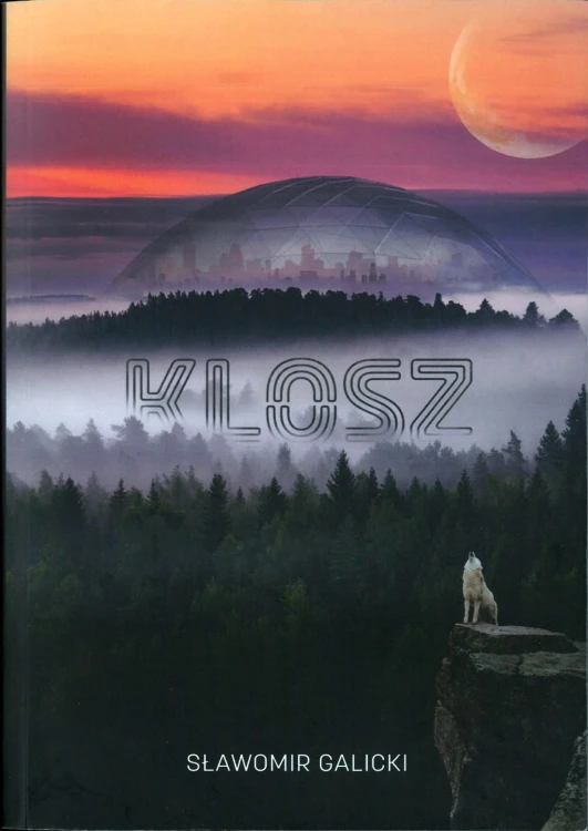 Klosz Sławomir Galicki – okładka dystopijnej powieści o świecie bez myśliwych