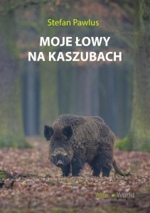 Moje łowy na Kaszubach - Stefan Pawlus