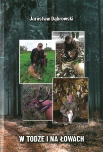 W todze i na łowach - Jarosław Dąbrowski