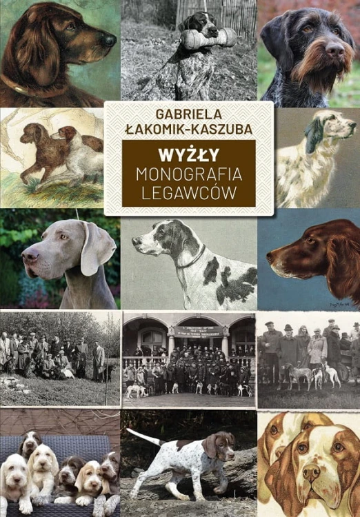 Wyżły Monografia legawców G Łakomik Kaszuba książka o psach myśliwskich
