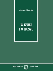 W kniei i w buszu - Janusz Sikorski