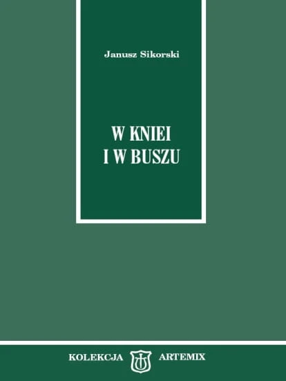 W kniei i w buszu - Janusz Sikorski barwne opowiadania myśliwskie