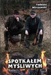 Spotkałem myśliwych - Tadeusz Mirczewski 