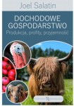 Dochodowe gospodarstwo - Joel Salatin