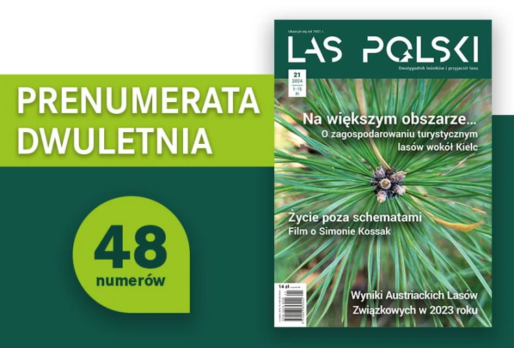 Prenumerata dwuletnia czasopisma „Las Polski” – 48 numerów magazynu leśnego dla leśników i osób zainteresowanych ekologią