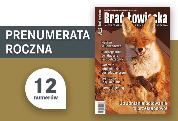 Prenumerata roczna czasopisma „Brać Łowiecka” – 12 numerów magazynu dla myśliwych i osób zainteresowanych łowiectwem