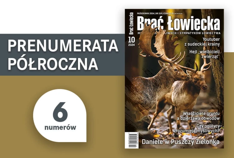 Prenumerata półroczna czasopisma „Brać Łowiecka” – 6 numerów magazynu dla myśliwych i miłośników łowiectwa