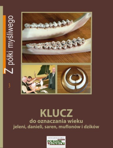 Klucz do oznaczania wieku jeleni, danieli, saren, muflonów i dzików – okładka książki