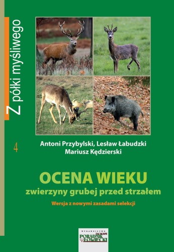 Jak określić wiek jeleni, danieli i saren, Ocena wieku zwierzyny grubej przed strzałem