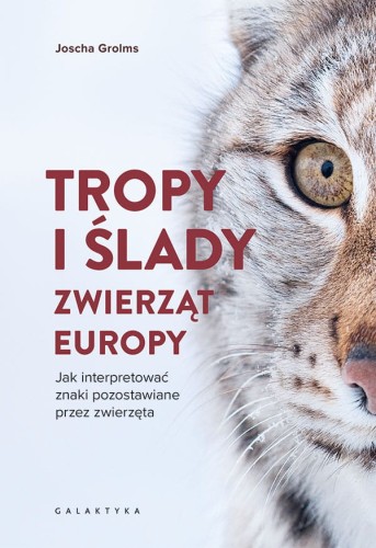 Tropy i ślady zwierząt Europy - Josha Grolms