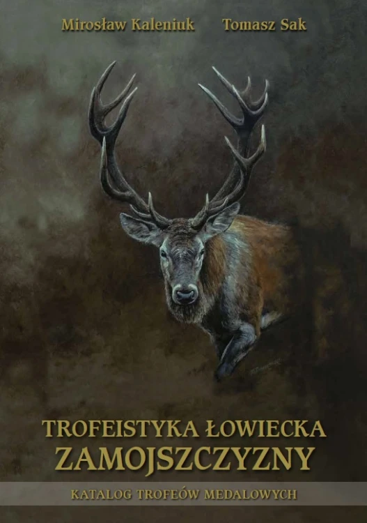 Okładka książki Trofeistyka Łowiecka Zamojszczyzny z wizerunkiem jelenia (autor okładki: Michał Nowakowski)