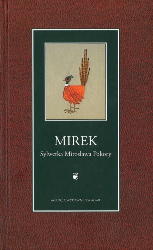 Mirek, Sylwetka Mirosława Pokory