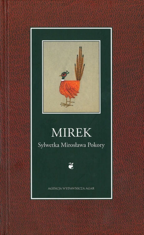 Mirek, Sylwetka Mirosława Pokory