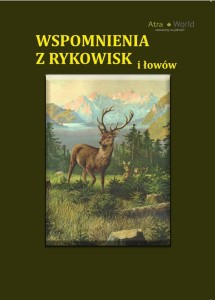 Wspomnienia z rykowisk i łowów