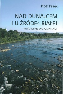 Nad Dunajcem i u źródeł Białej - Piotr Pasek