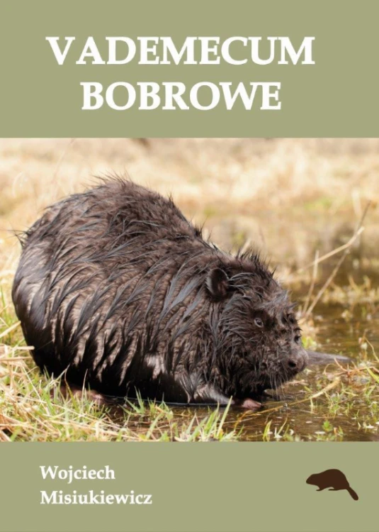 książka o bobrze europejskim Vademecum bobrowe Wojciech Misiukiewicz