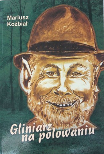 Gliniarz na polowaniu - Mariusz Koźbiał