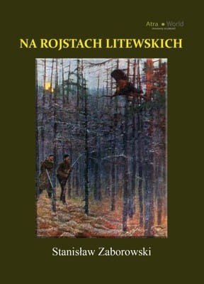 Na rojstach litewskich - Stanisław Zaborowski