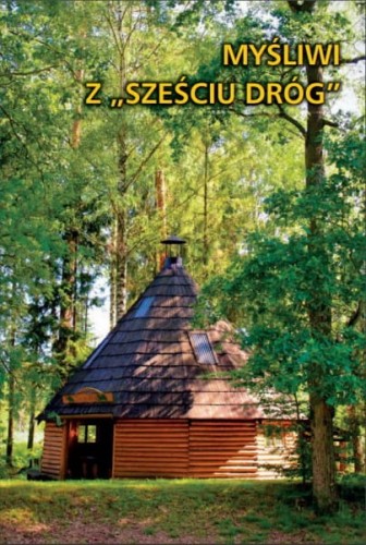 Myśliwi z Sześciu Dróg - Opowiadania