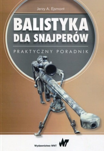 Balistyka dla snajperów - Jerzy A. Ejsmont