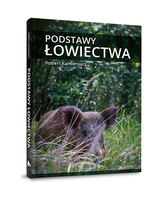 Świadomość, aktualność i doświadczenie, czyli „Podstawy łowiectwa” Roberta Kamieniarza. Recenzja ksiązki.